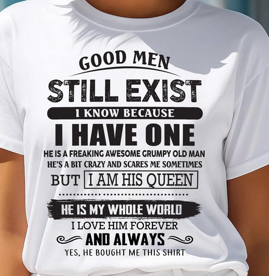 Good Men Still Exist - Perfect Gift For Your Girlfriend, Wife From Boyfriend, Husband - SNOW00 (SKU26T-0192-00)