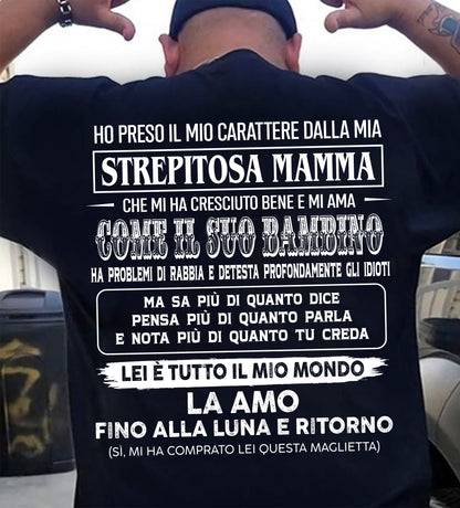 HO PRESO IL MIO CARATTERE DALLA MIA STREPITOSA MAMMA - GIFT SHIRT FROM MOM FOR SON - SNOW GER00 (SKU2606-140-00)