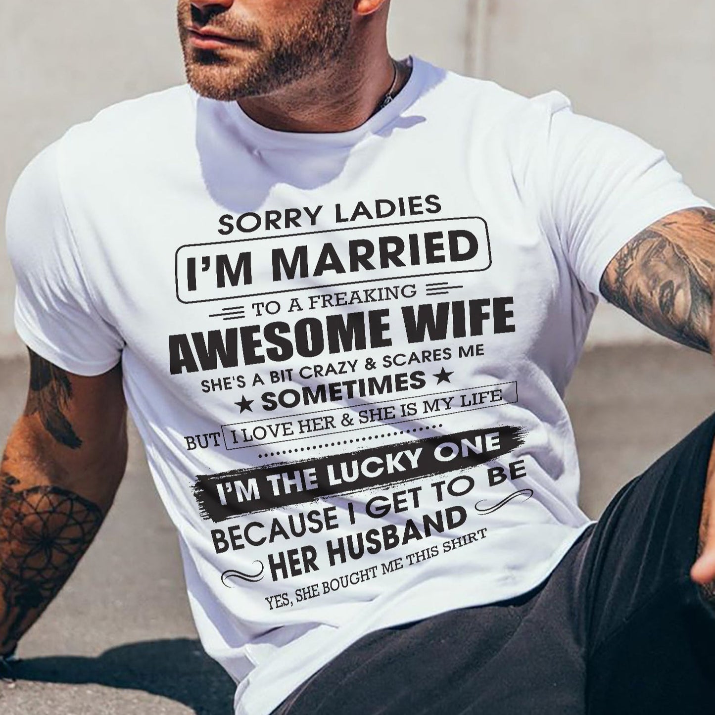 Sorry Ladies I'm Married To A Freaking Awesome Wife - Gift For Husband From Wife - SNOW00 (SKU06-45-00)