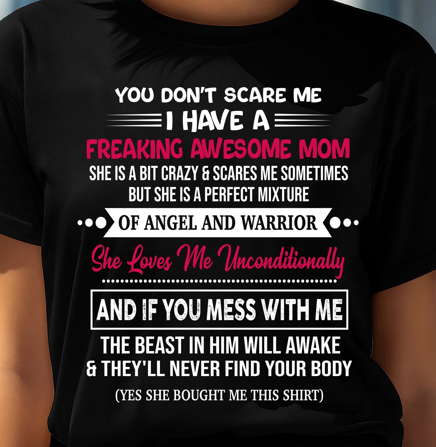 SHE LOVES ME UNCONDITIONALLY - GIFT T SHIRT FROM MOM FOR DAUGHTER - SNOW00 (SKU2603-250-00)