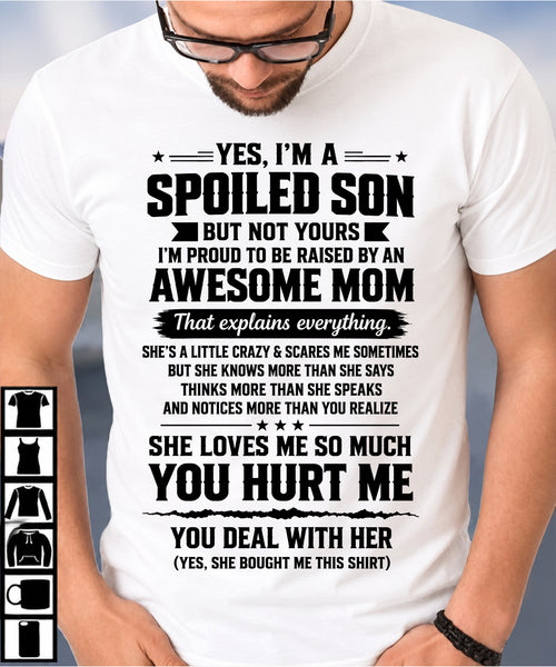 I'M A SPOILED SON - SHIRT FROM MOM TO SON - SNOW00 (SKU2609-307-00)