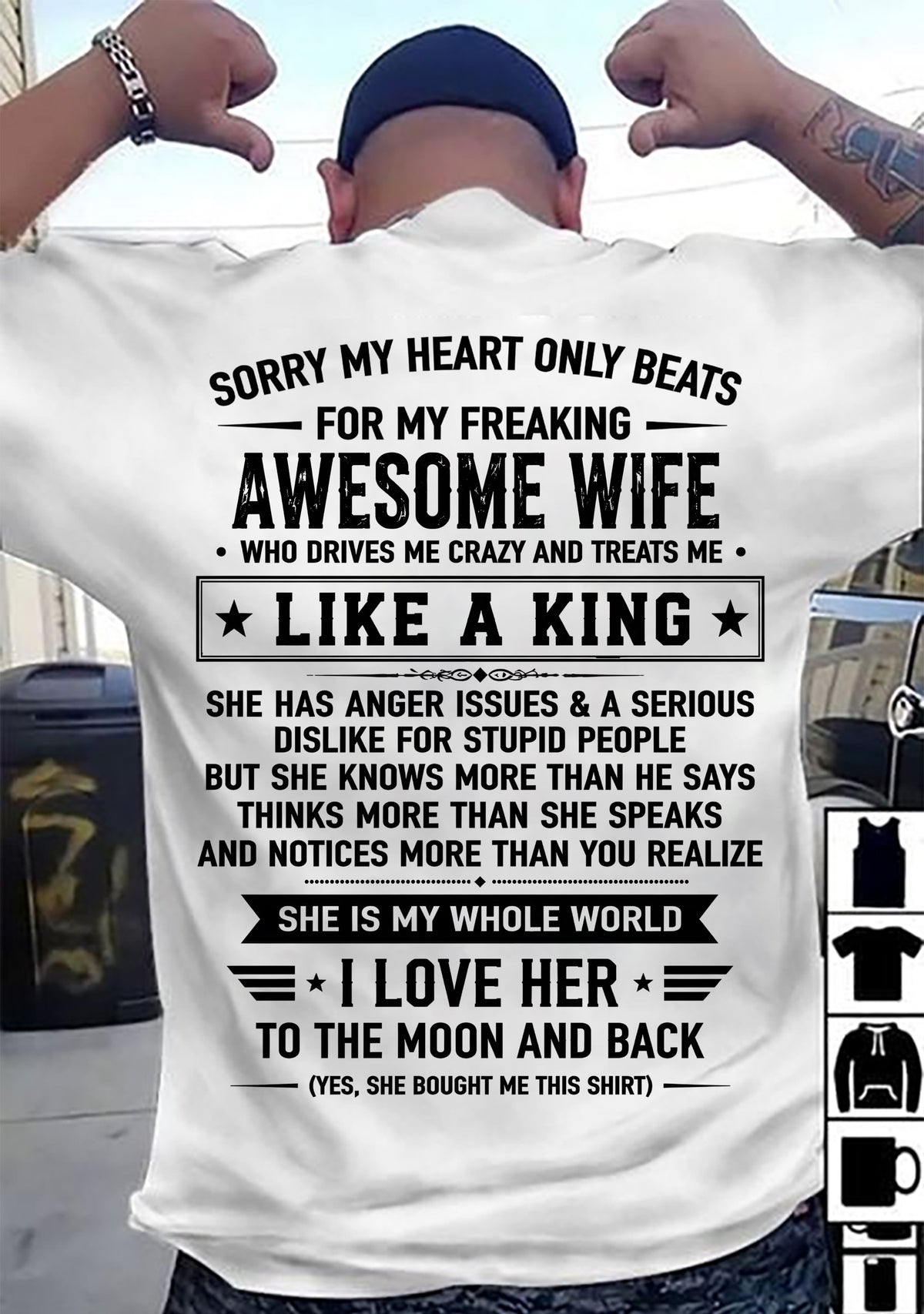 MY WIFE TREATS ME LIKE A KING - SHIRT FROM WIFE TO HUSBAND - SNOW00 (SKU2608-608-00)