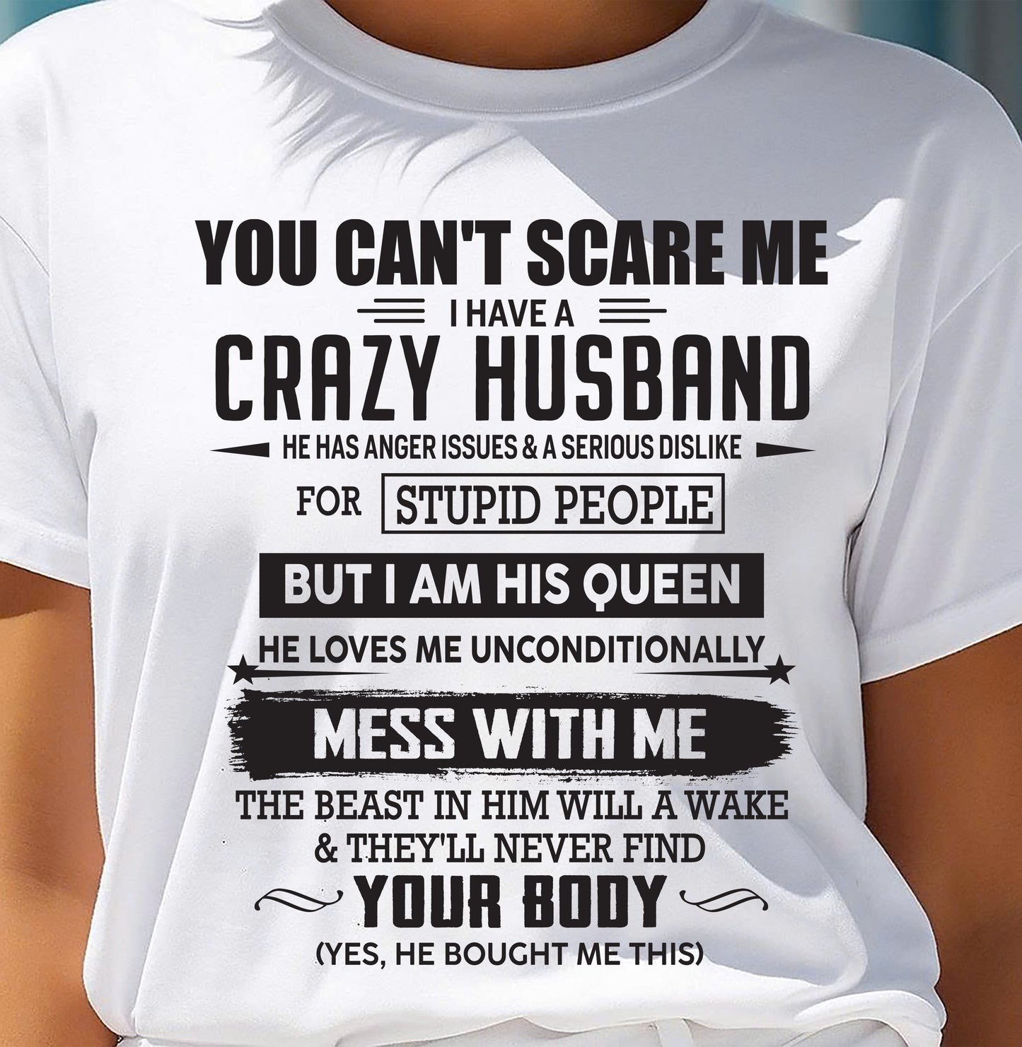 YOU CAN'T SCARE ME I HAVE A CRAZY HUSBAND – GIFT T-SHIRT FROM HUSBAND TO WIFE – SNOWMALE00 (SKU26T-01186-0)