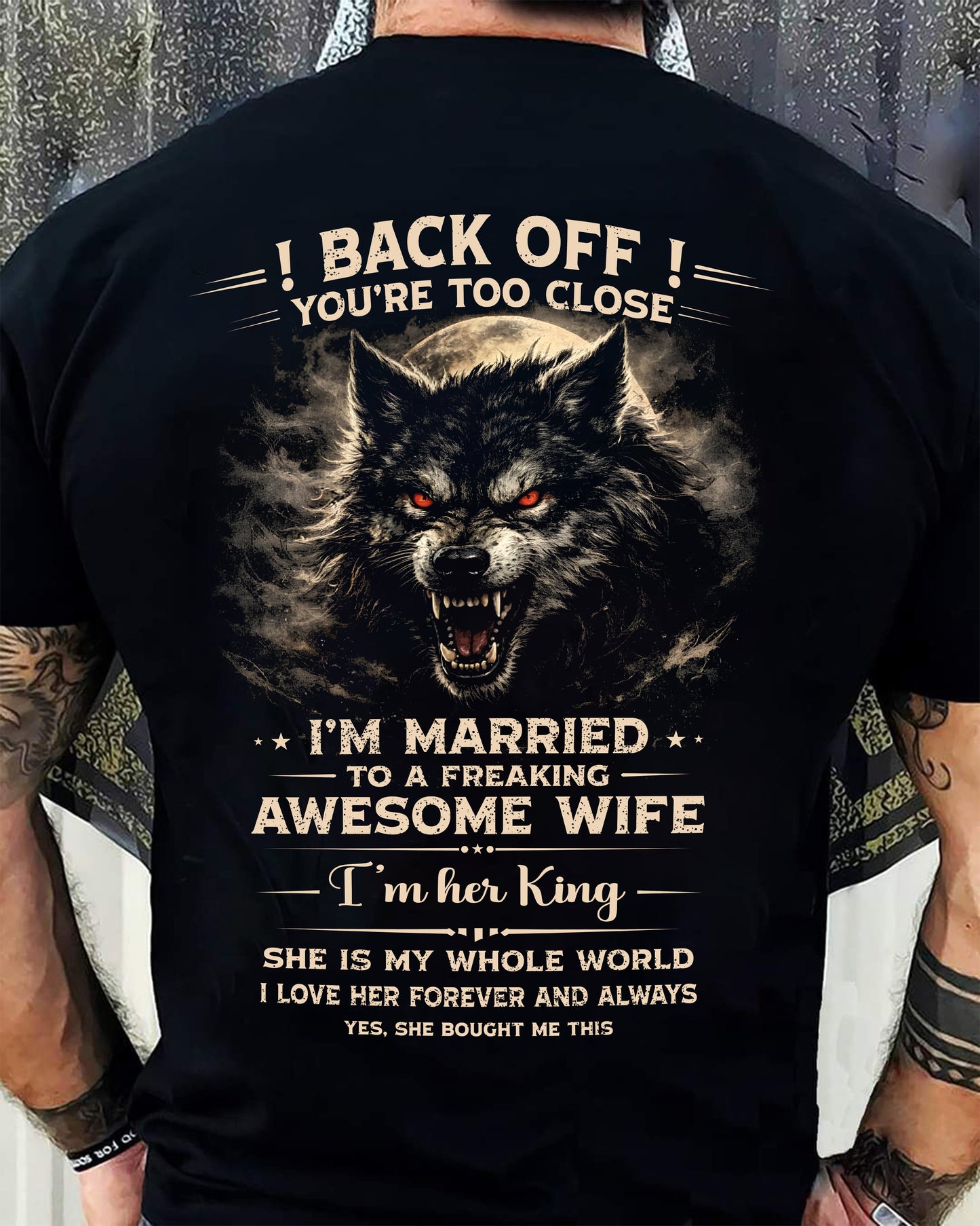 BACK OFF! YOU'RE TOO CLOSE - GIFT FROM WIFE - SNOW00 (SKU26T-01-25-00)