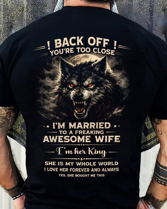 BACK OFF! YOU'RE TOO CLOSE - GIFT FROM WIFE - SNOW00 (SKU26T-01-25-00)