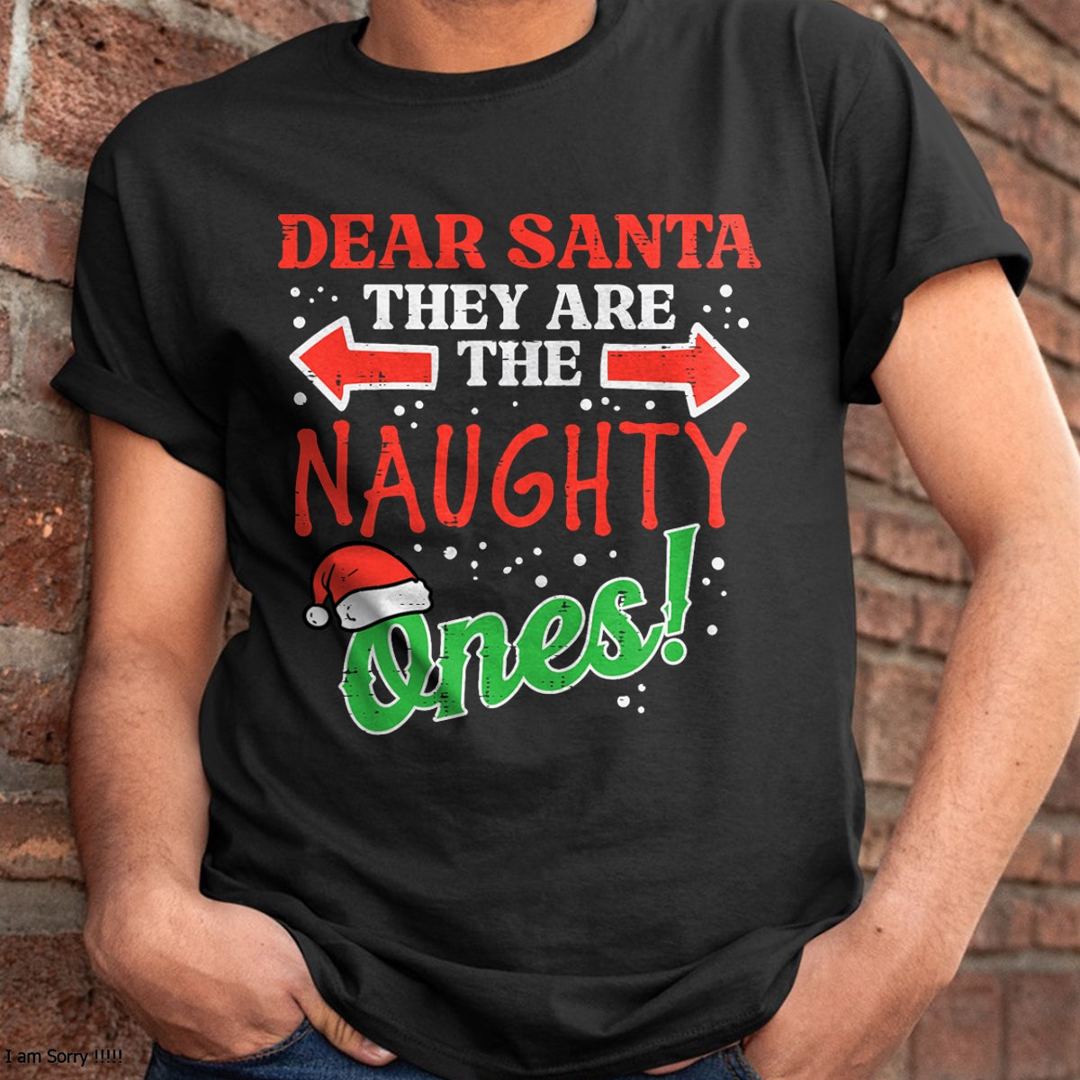Dear Santa They Naughty Ones Christmas Xmas Men Women Kids T-Shirt - Christmas Unisex T-Shirt/Hoodie/Sweatshirt - SNOW00