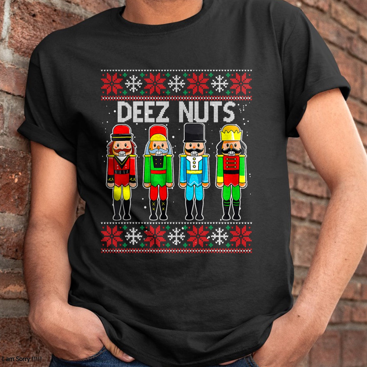 Deez Nuts Nutcracker Ugly Christmas Sweater Funny Xmas T-Shirt - Christmas Unisex T-Shirt/Hoodie/Sweatshirt - SNOW00