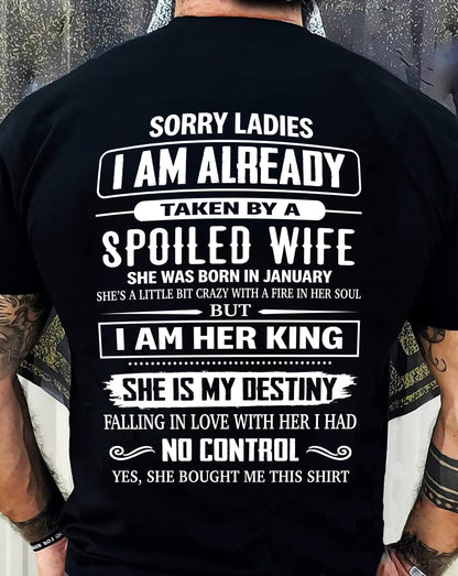 JANUARY, SORRY LADIES I AM ALREADY TAKEN BY A SPOILED WIFE GIFT T SHIRT FROM WIFE FOR HUSBAND SNOW MALE01 (SKU26T-01278-01)
