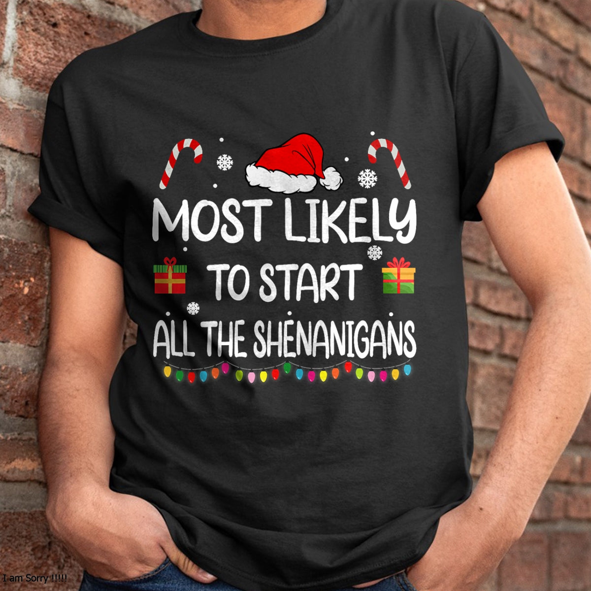 Most Likely To Start All The Shenanigans family Christmas T-Shirt - Christmas Unisex T-Shirt/Hoodie/Sweatshirt - SNOW00