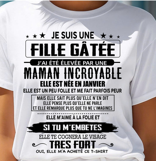 JANVIER - T-SHIRT JE SUIS UNE FILLE CHANCEUSE – CADEAU TOUCHANT DE MAMAN INCROYABLE - frSNOW01 (SKU26T-0190-01)