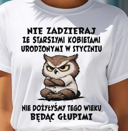 W STYCZNIU, NIE ZADZIERAJ ZE STARSZYMI KOBIETAMI - SNOW PO01 (SKU2605-415-01)