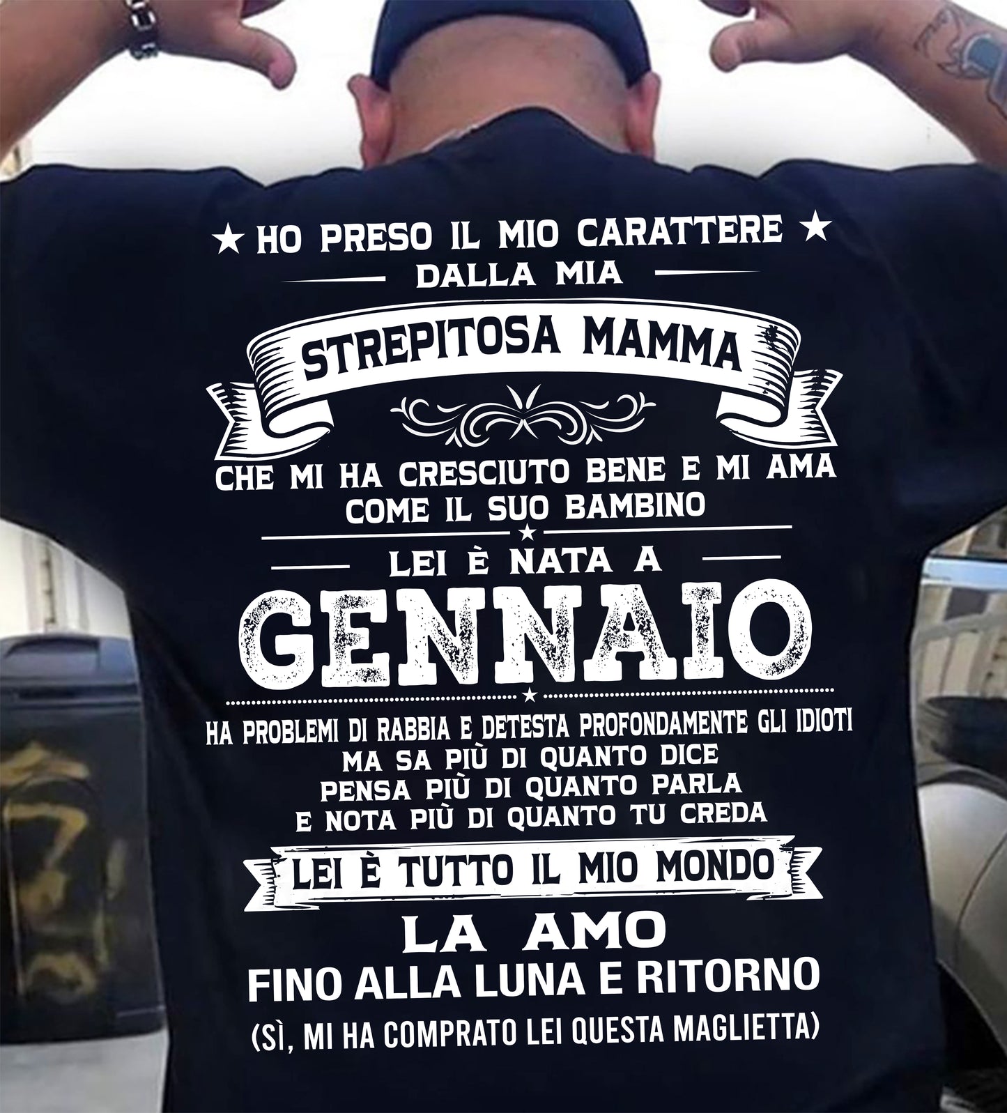 GENNAIO, HO PRESO IL MIO CARATTERE DALLA MIA STREPITOSA MAMMA - GIFT SHIRT FROM MOM FOR SON - SNOW GER01 (SKU2606-138-01)
