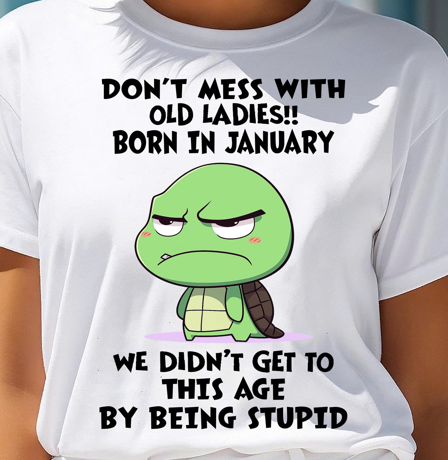 JANUARY SHIRT, DON'T MESS WITH OLD LADIES - SNOW01 (SKU2604-174-01)