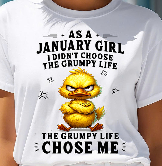 JANUARY SHIRT THE GRUMPY LIFE CHOSE ME - SNOW01 (SKU2605-72-01)