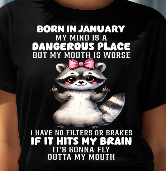JANUARY RACCOON SHIRT, MY MIND IS A DANGEROUS PLACE - SNOW01 (SKU2603-60-01)