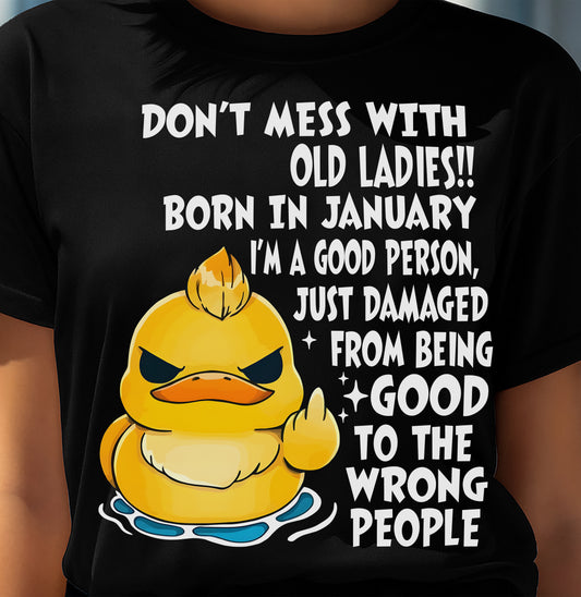 JANUARY SHIRT, DONT MESS WITH OLD LADIES - SNOW01 (SKU2603-199-01)