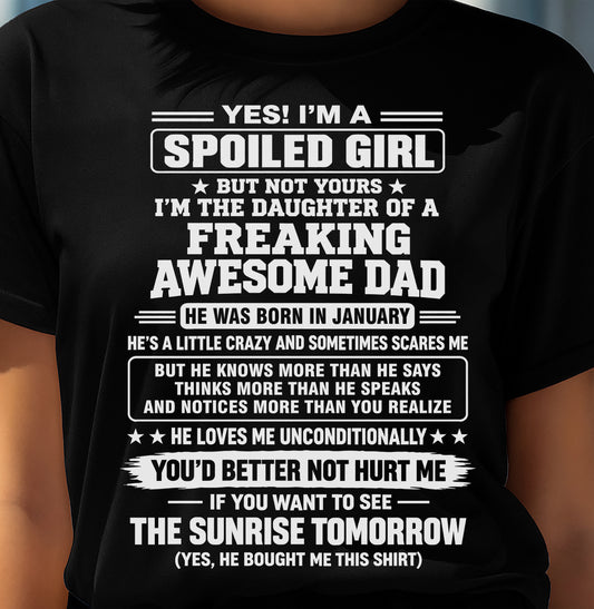 JANUARY, I’M A SPOILED GIRL - SHIRT FROM DAD TO DAUGHTER - SNOW01 (SKU2609-87-01)