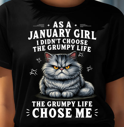 JANUARY SHIRT THE GRUMPY LIFE CHOSE ME - SNOW01 (SKU2605-68-01)