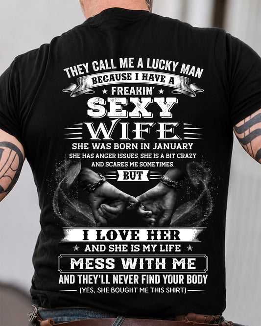 JANUARY, THEY CALL ME A LUCKY MAN - GIFT T SHIRT FROM WIFE TO HUSBAND - SNOW01 (SKU2606-293-01)