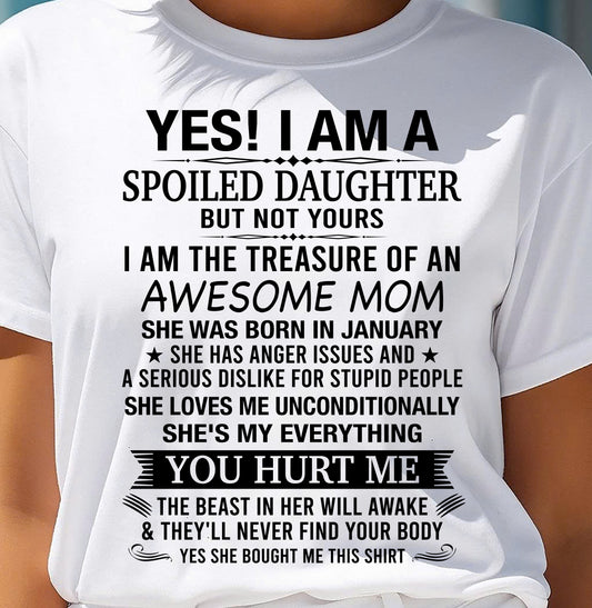 JANUARY, I AM THE TREASURE OF AN AWESOME MOM - GIFT T SHIRT FROM MOM FOR DAUGHTER - SNOW01 (SKU2604-18-01)