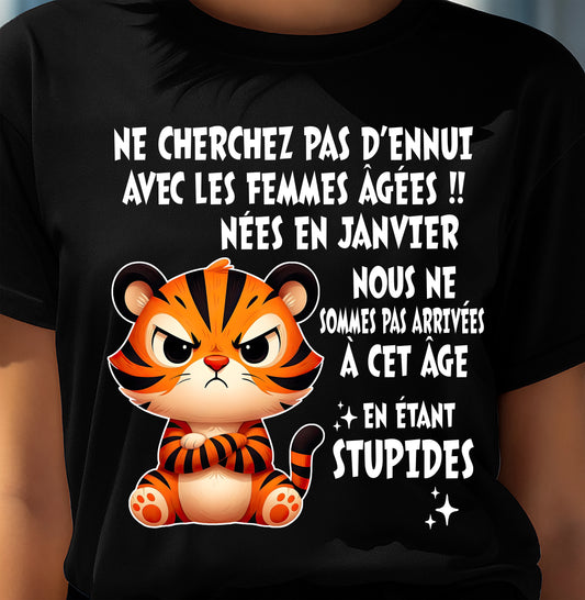 JANVIER T-SHIRT, NE CHERCHEZ PAS D’ENNUI AVEC LES FEMMES ÂGÉES - FMA SNOW01 (SKU2603-328-01)