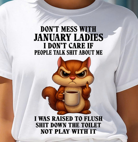 JANUARY SHIRT, I DON’T CARE IF PEOPLE TALK SHIT ABOUT ME - SNOW01 (SKU2604-263-01)