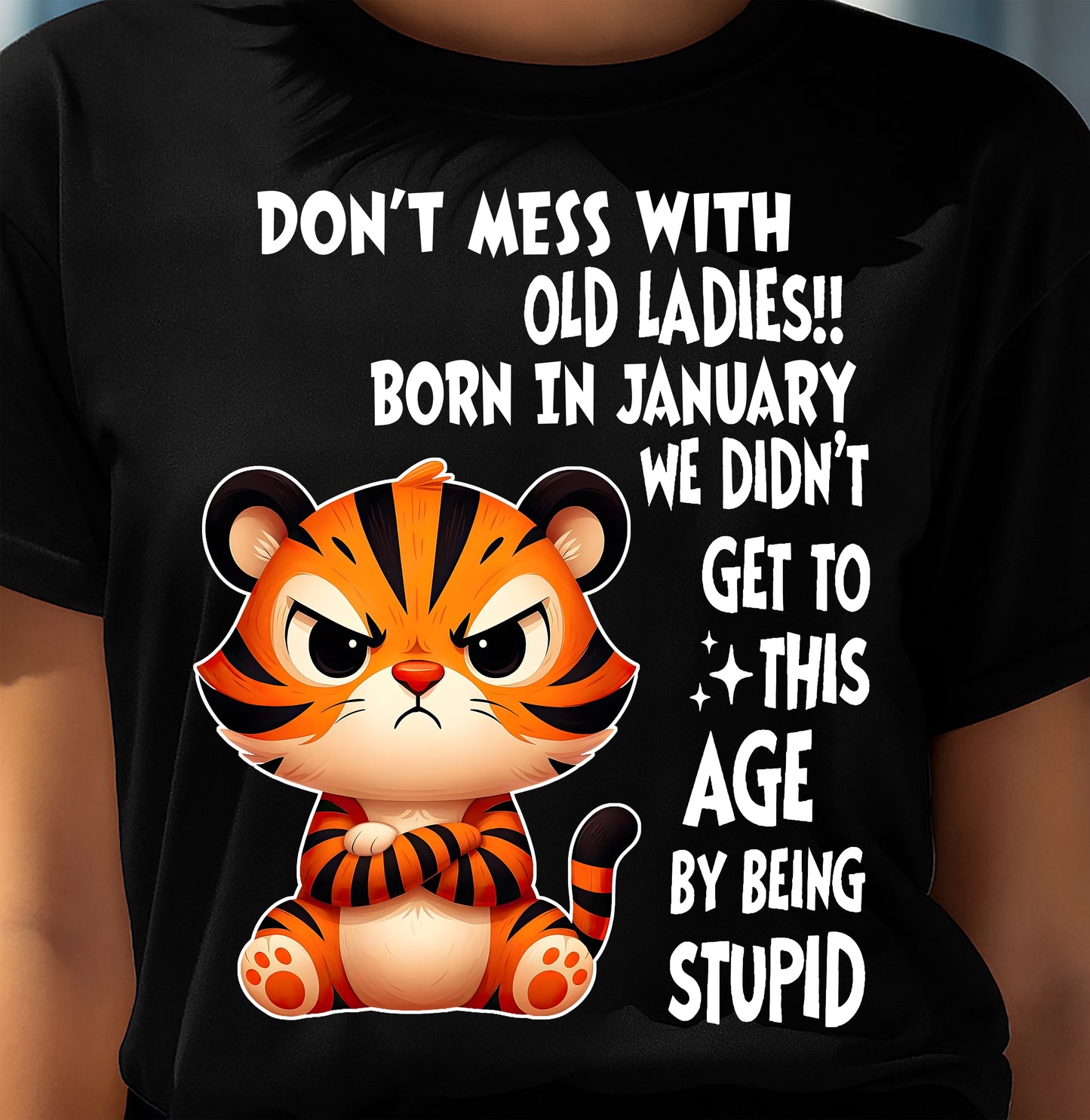 JANUARY SHIRT, DON'T MESS WITH OLD LADIES - SNOW FEMALE01 (SKU2603-20-01)