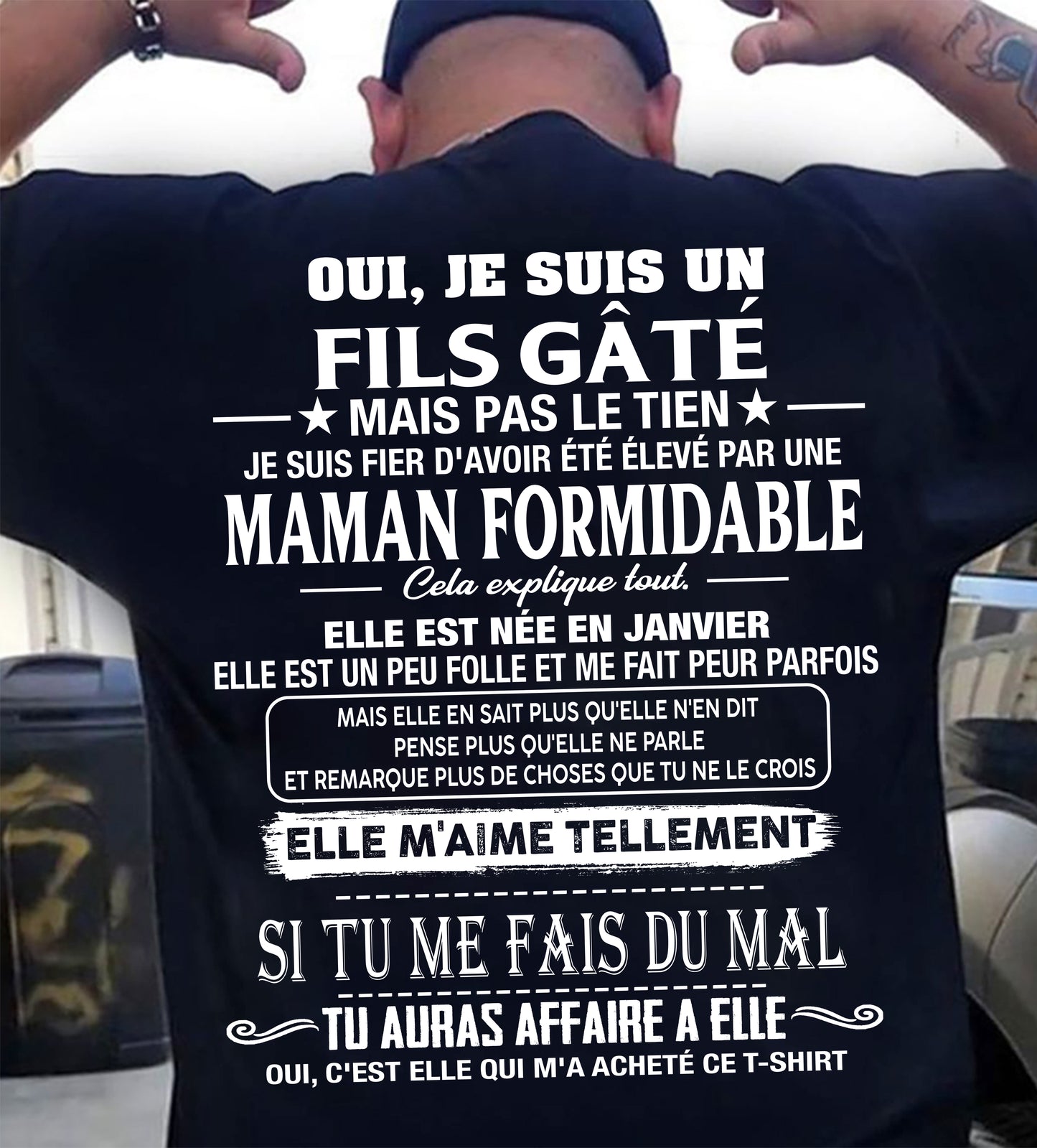 JANVIER, OUI, JE SUIS UN FILS GÂTÉ MAIS PAS LE TIEN - gift t shirt from mom for son - SNOW FRM01 (SKU2606-164-01)