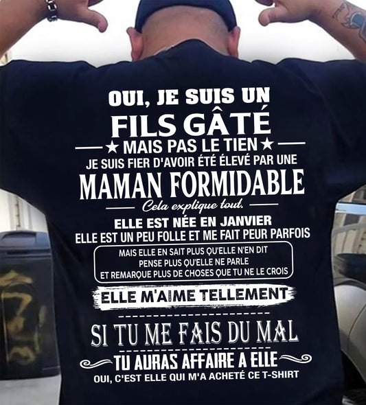JANVIER, OUI, JE SUIS UN FILS GÂTÉ MAIS PAS LE TIEN - gift t shirt from mom for son - SNOW FRM01 (SKU2606-164-01)