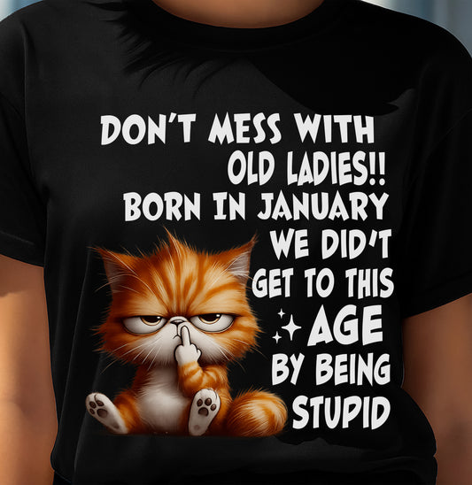 JANUARY SHIRT, DON’T MESS WITH OLD LADIES - FMA SNOW01 (SKU2604-31-01)