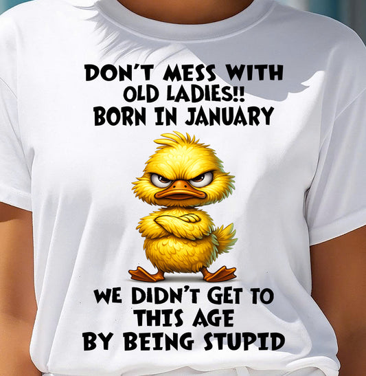 JANUARY SHIRT, DON'T MESS WITH OLD LADIES - SNOW01 (SKU2606-18-01)
