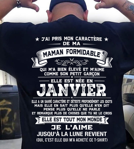 JANVIER, J'AI PRIS MON CARACTÈRE DE MA - GIFT T SHIRT FROM MOM - SNOW FRM01 (SKU2606-151-01)