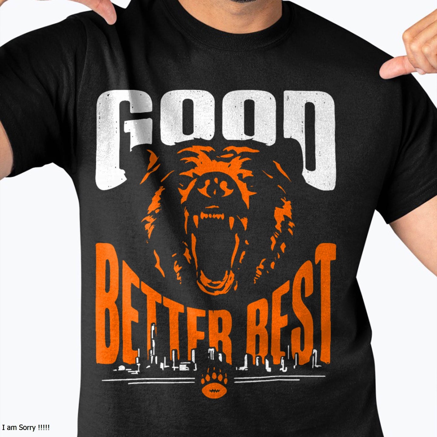 Good Better Best Shirt Chicago Good Better Best Men Women T-Shirt