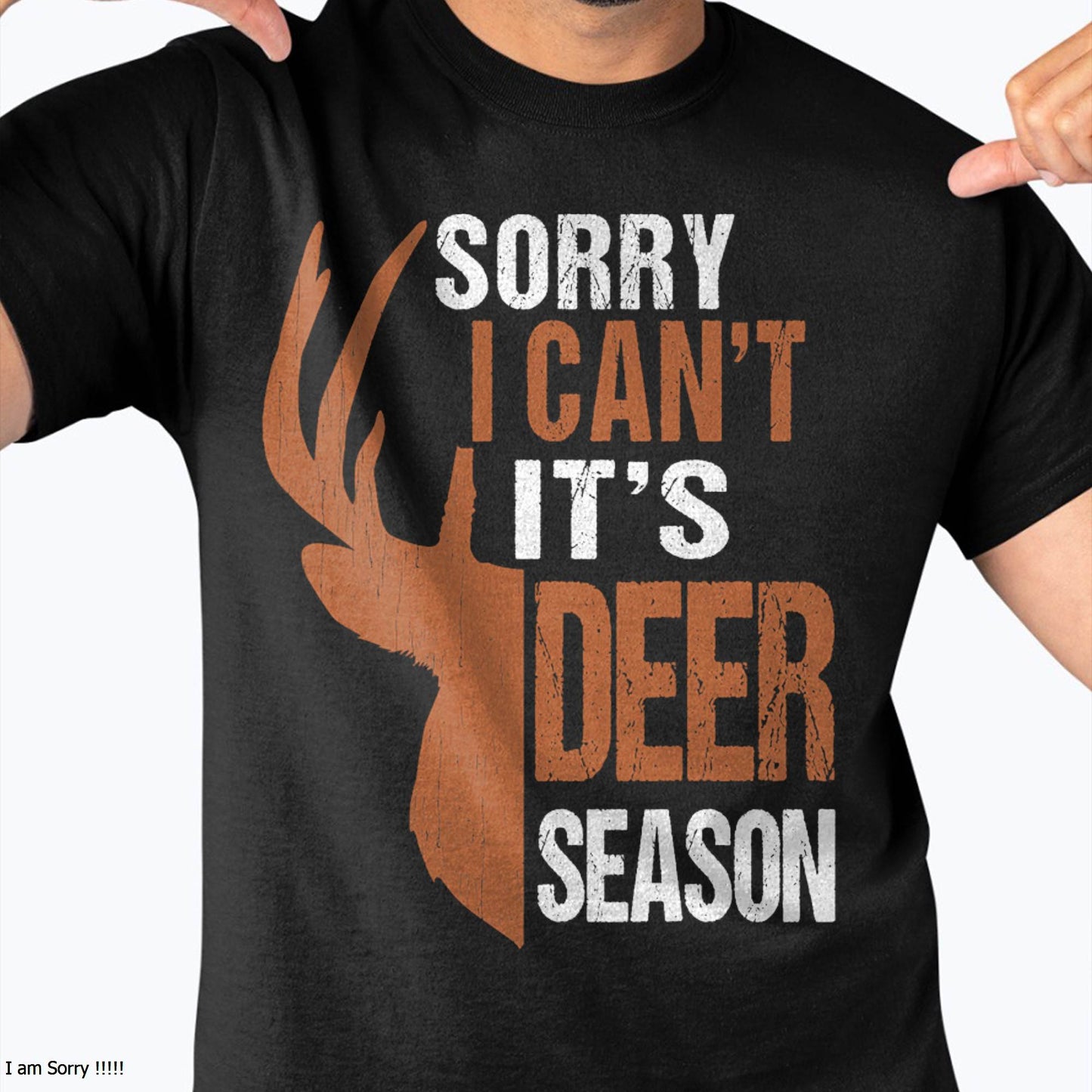 Hunting Gift Sorry Deer Season Funny Hunter Dad Father Day T-Shirt