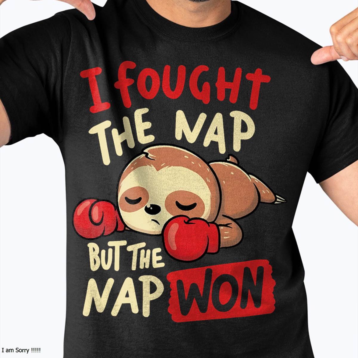 Sloth I Fought The Nap But The Nap Won T-Shirt