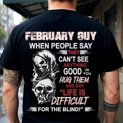 FEBRUARY - HUG THEM AND SAY... - BIRTHDAY T-SHIRT FOR MEN - SNOW02 (SKU12-253-02)