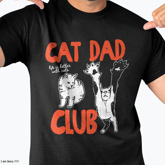 Cat Dad Club, Life is Better with Cats, Cat Dad, Funny Cat T-Shirt (SKU-SNOW-03)