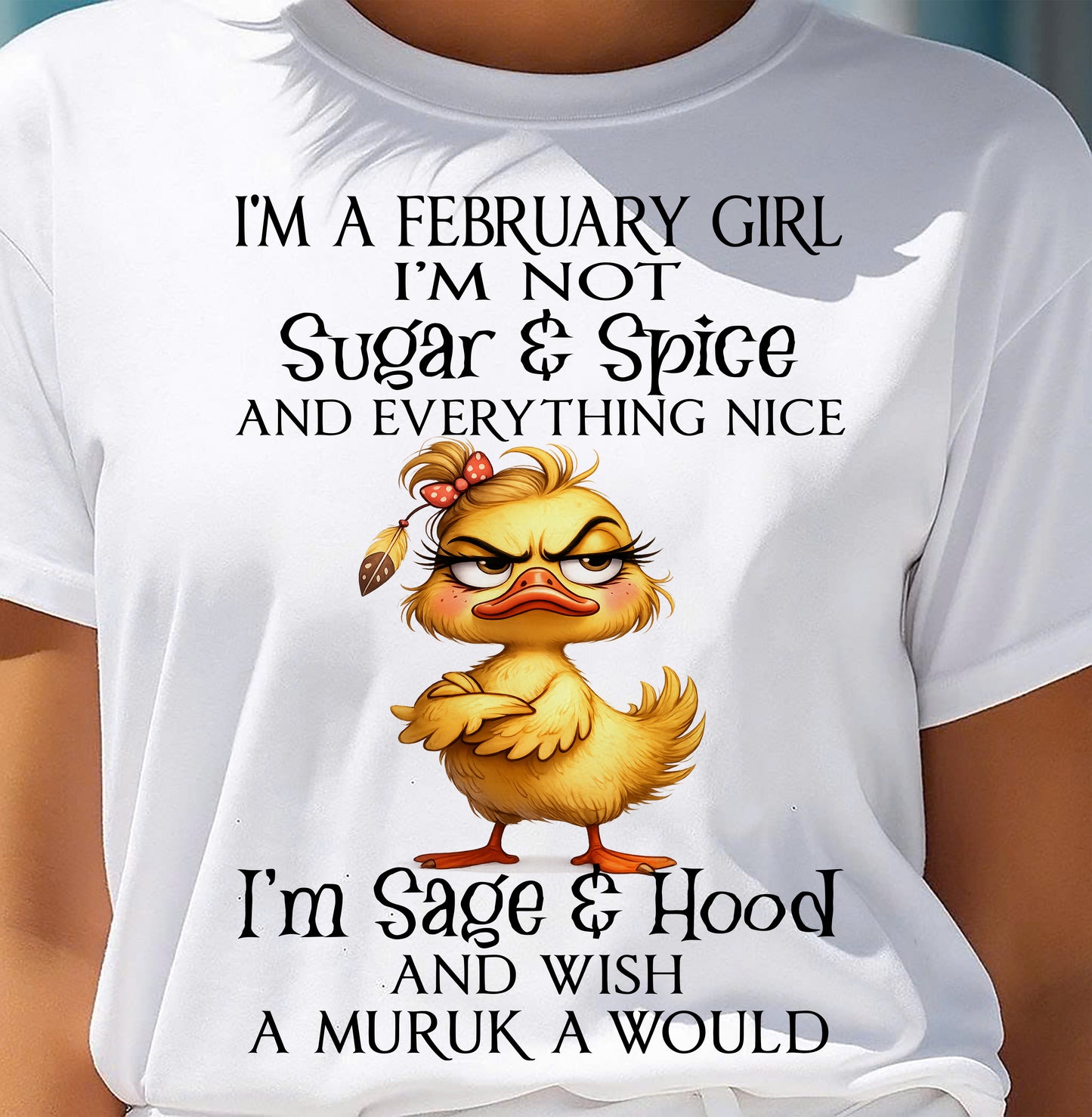 FEBRUARY DUCK SHIRT, I’M NOT SUGAR & SPICE - SNOW02 (SKU2603-59-02)
