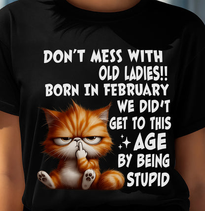 FEBRUARY SHIRT, DON’T MESS WITH OLD LADIES - FMA SNOW02 (SKU2604-31-02)