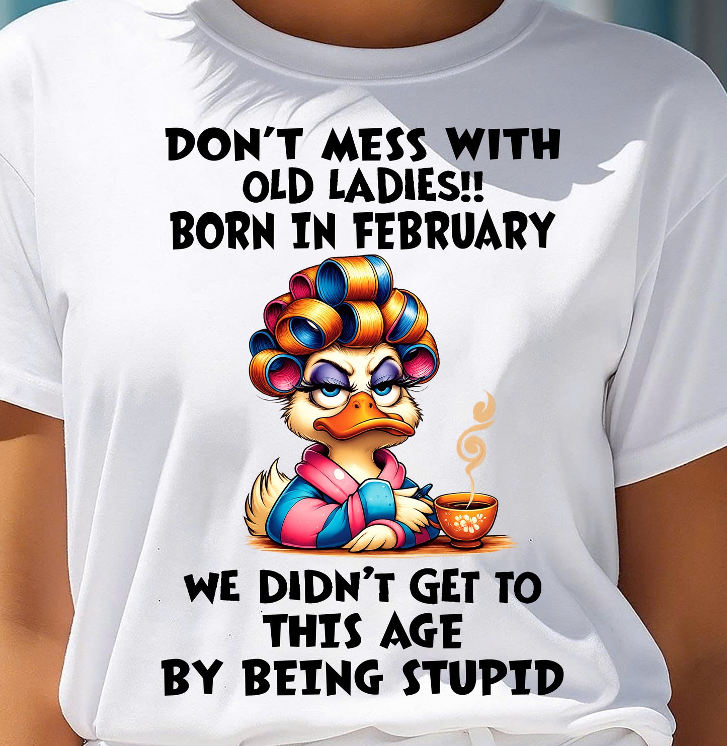 FEBRUARY SHIRT, DON’T MESS WITH OLD LADIES - FMA SNOW02 (SKU2604-30-02)