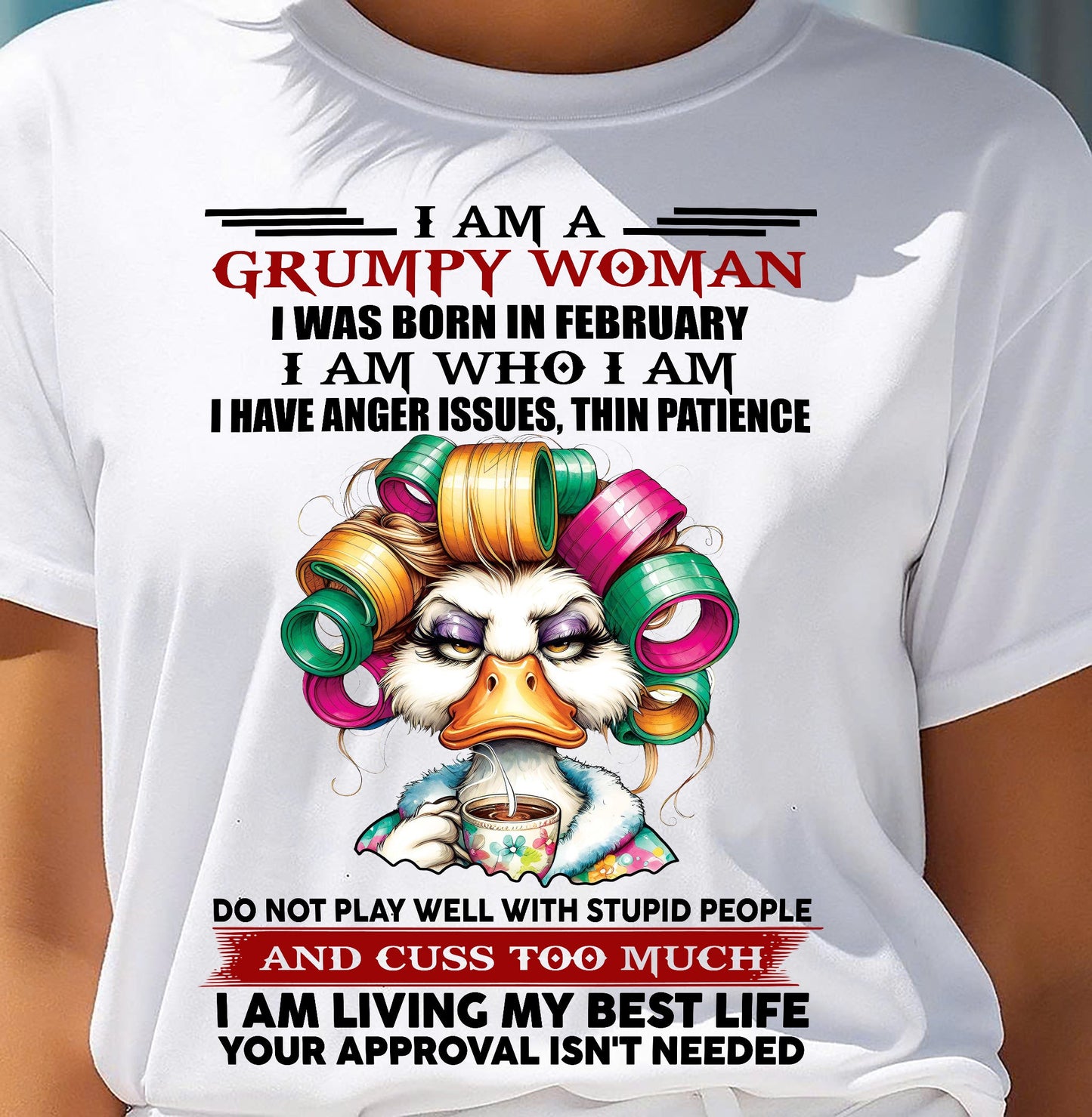 FEBRUARY - GRUMPY WOMAN - BIRTHDAY SHIRT FOR WOMEN - SNOW02 (SKU26T-01-22-02)