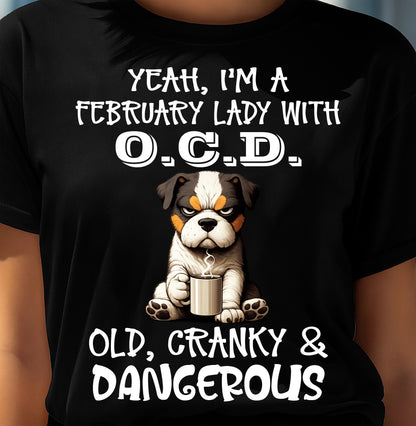 FEBRUARY SHIRT I'M A FEBRUARY LADY WITH OCD - SNOW02 (SKU2605-206-02)