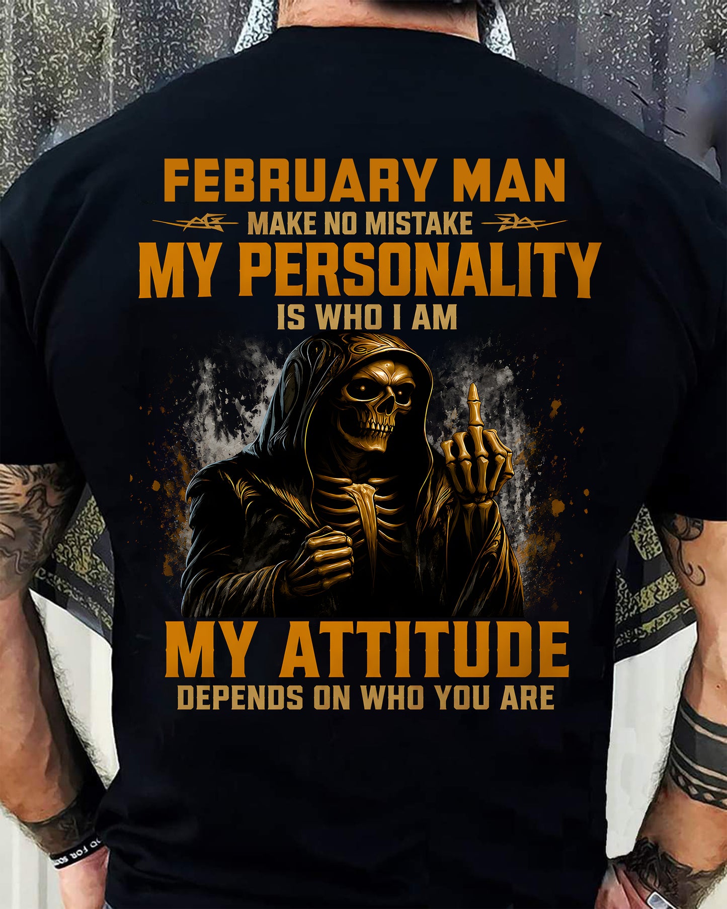 FEBRUARY SHIRT, MY PERSONALITY IS WHO I AM - SNOW MALE02 (SKU2608-108-02)