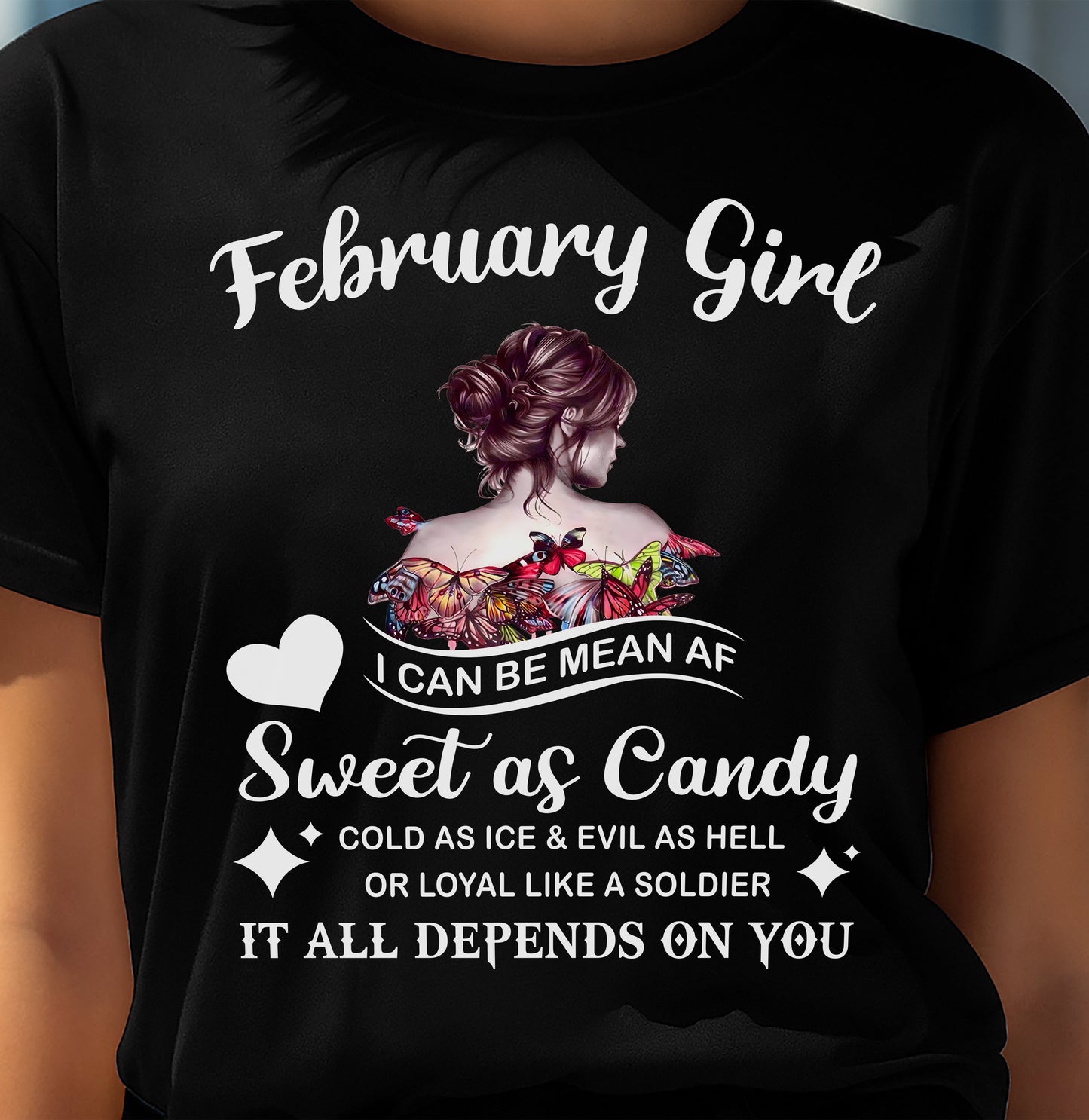 February Girl T-Shirt – Sweet As Candy, Cold As Ice - Birthday Gift for Women - SNOW02 (SKU26T-01-38-02)