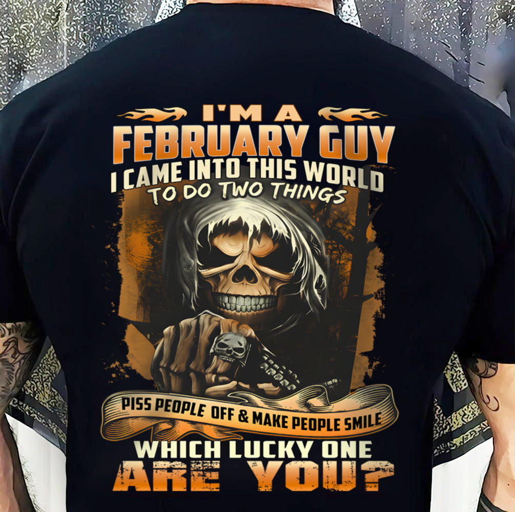 FEBRUARY, I CAME INTO THIS WORLD TO DO TWO THINGS – SNOW MALE02 (SKU26T-01-33-02)