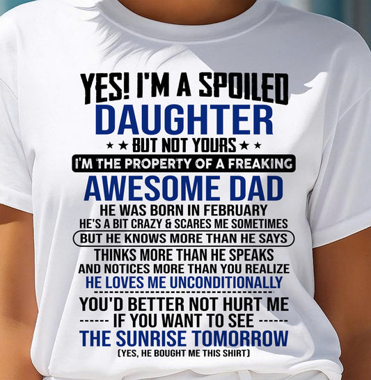 FEBRUARY, I'M THE PROPERTY OF A FREAKING AWESOME DAD - GIFT T SHIRT FROM DAD FOR DAUGHTER - SNOW02 (SKU2604-75-02)