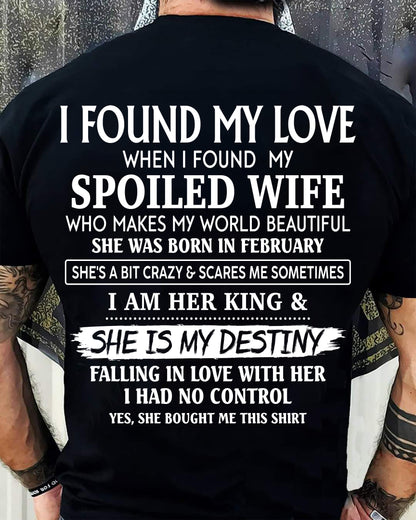 FEBRUARY, I AM HER KING & SHE IS MY DESTINY - GIFT T SHIRT FROM WIFE TO HUSBAND - SNOW02 (SKU2606-358-02)