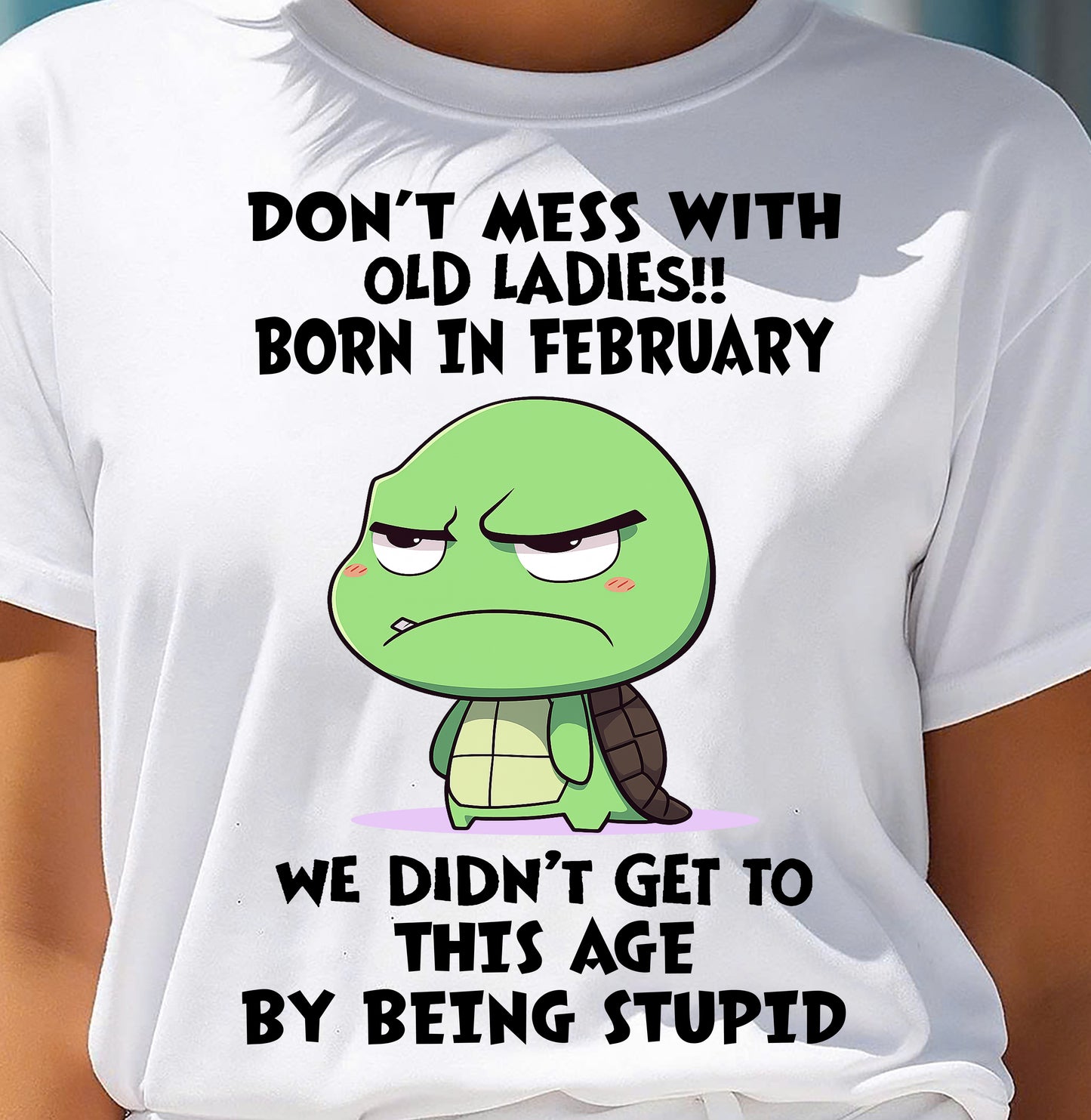 FEBRUARY SHIRT, DON'T MESS WITH OLD LADIES - SNOW02 (SKU2604-174-02)