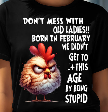 FEBRUARY SHIRT, DON’T MESS WITH OLD LADIES - SNOW02 (SKU2603-133-02)