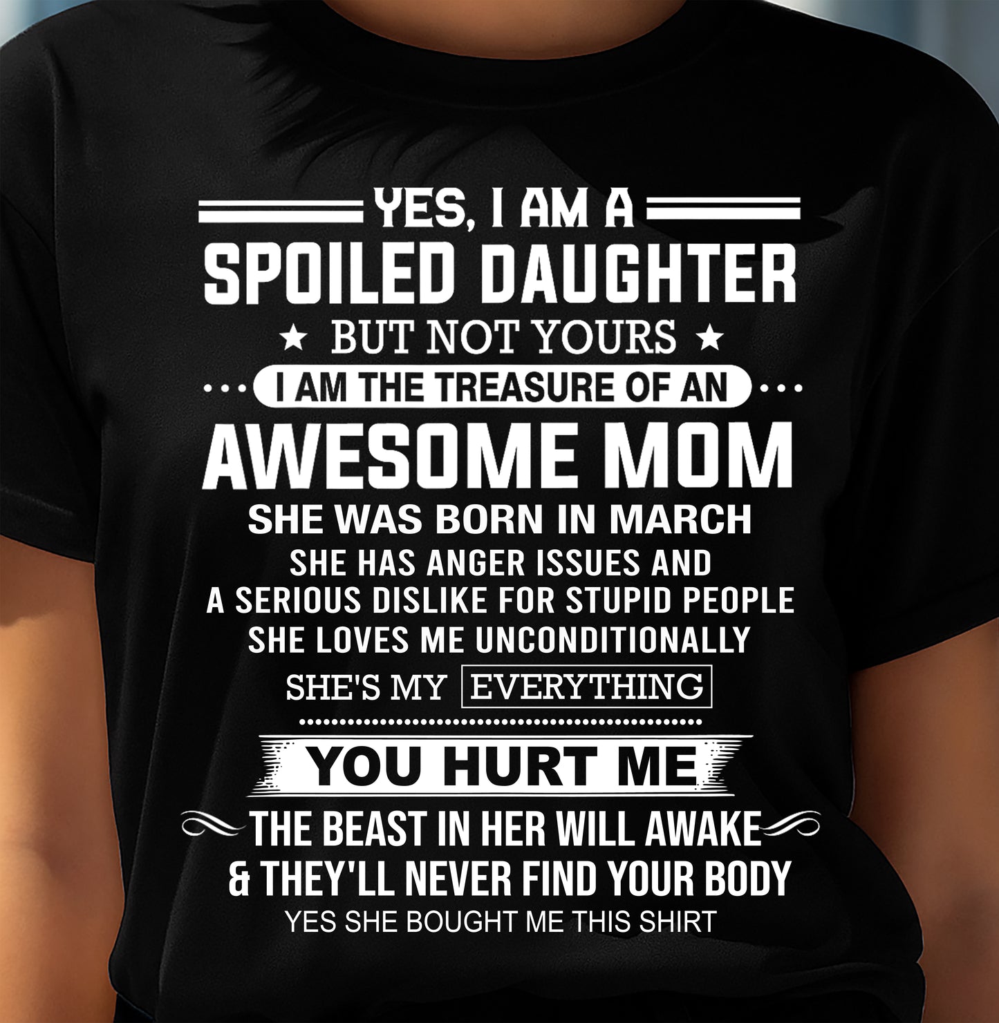 MARCH, I AM THE TREASURE OF AN AWESOME MOM - GIFT T SHIRT FROM MOM FOR DAUGHTER - SNOW03 (SKU2603-366-03)